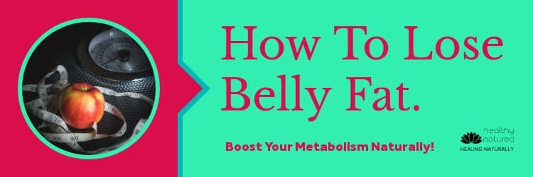 how to lose belly fat - boost your metabolism naturally