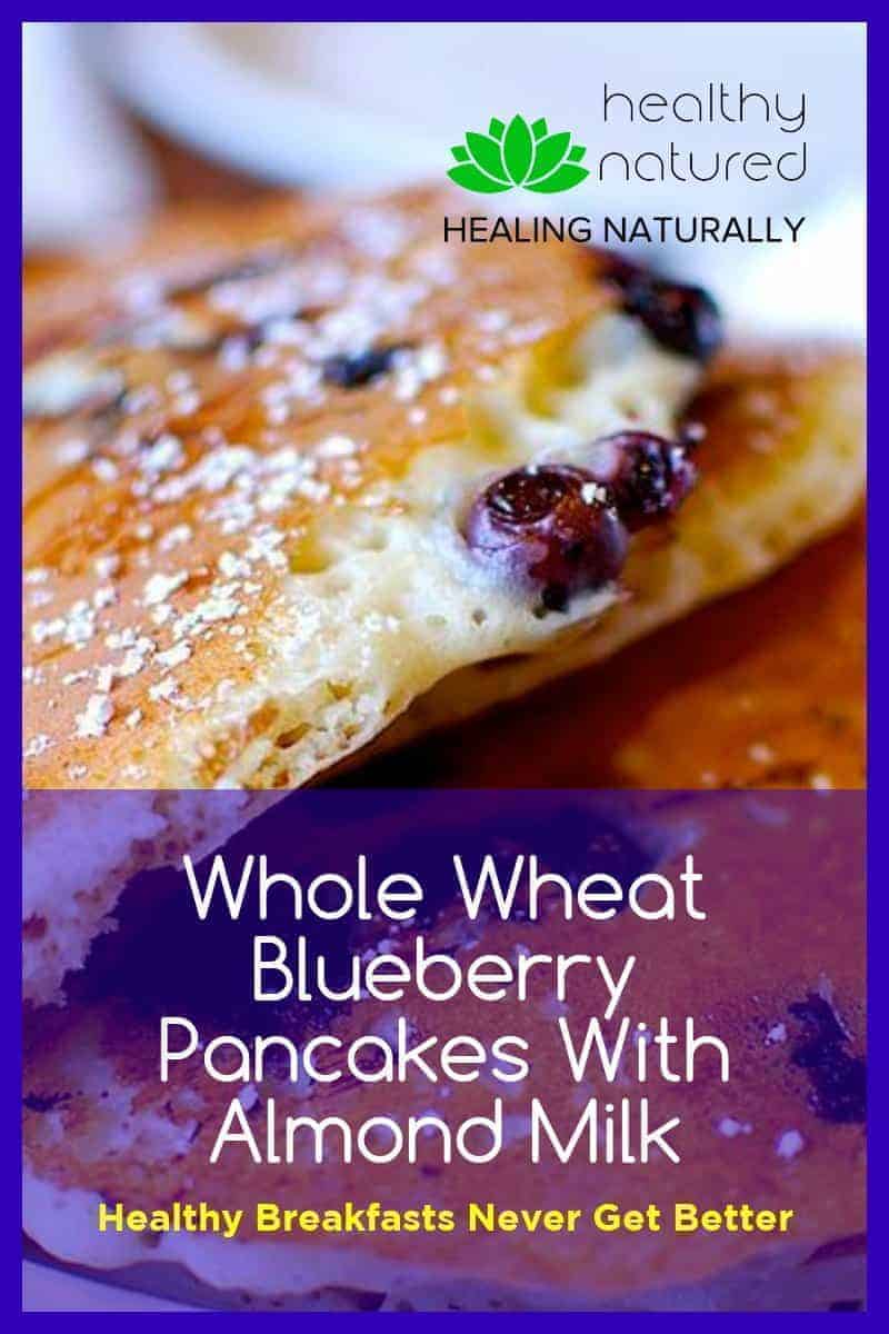 Epic Whole Wheat Blueberry Pancakes With Almond Milk Recipe (100% Loved)