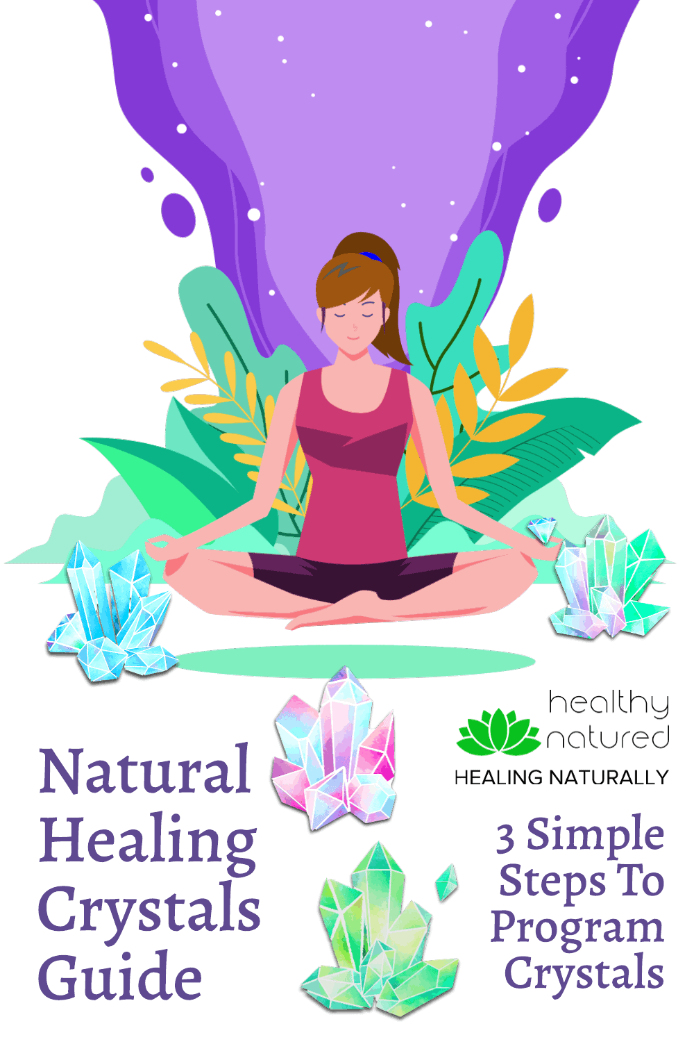 Natural Healing Crystals Guide - 3 Simple Steps To Program Crystals For Healing.