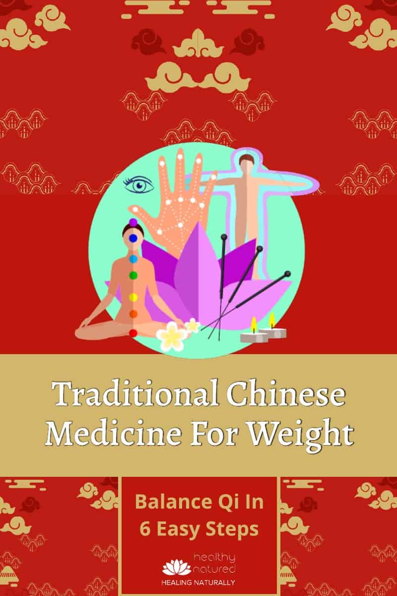 Traditional Chinese Medicine For Weight Loss (6 Steps To Balance Qi)