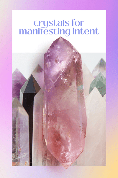 crystals for manifesting intent (1) crystals for manifesting intent (1)