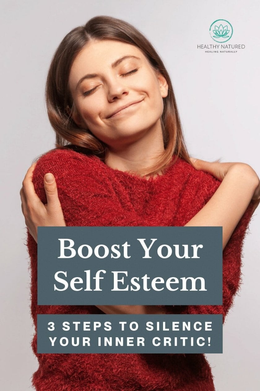 Boost Your Self Esteem - 3 Steps To Silence Your Inner Critic!