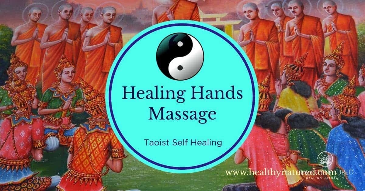 Healing Hands Massage For Taoist Self Healing