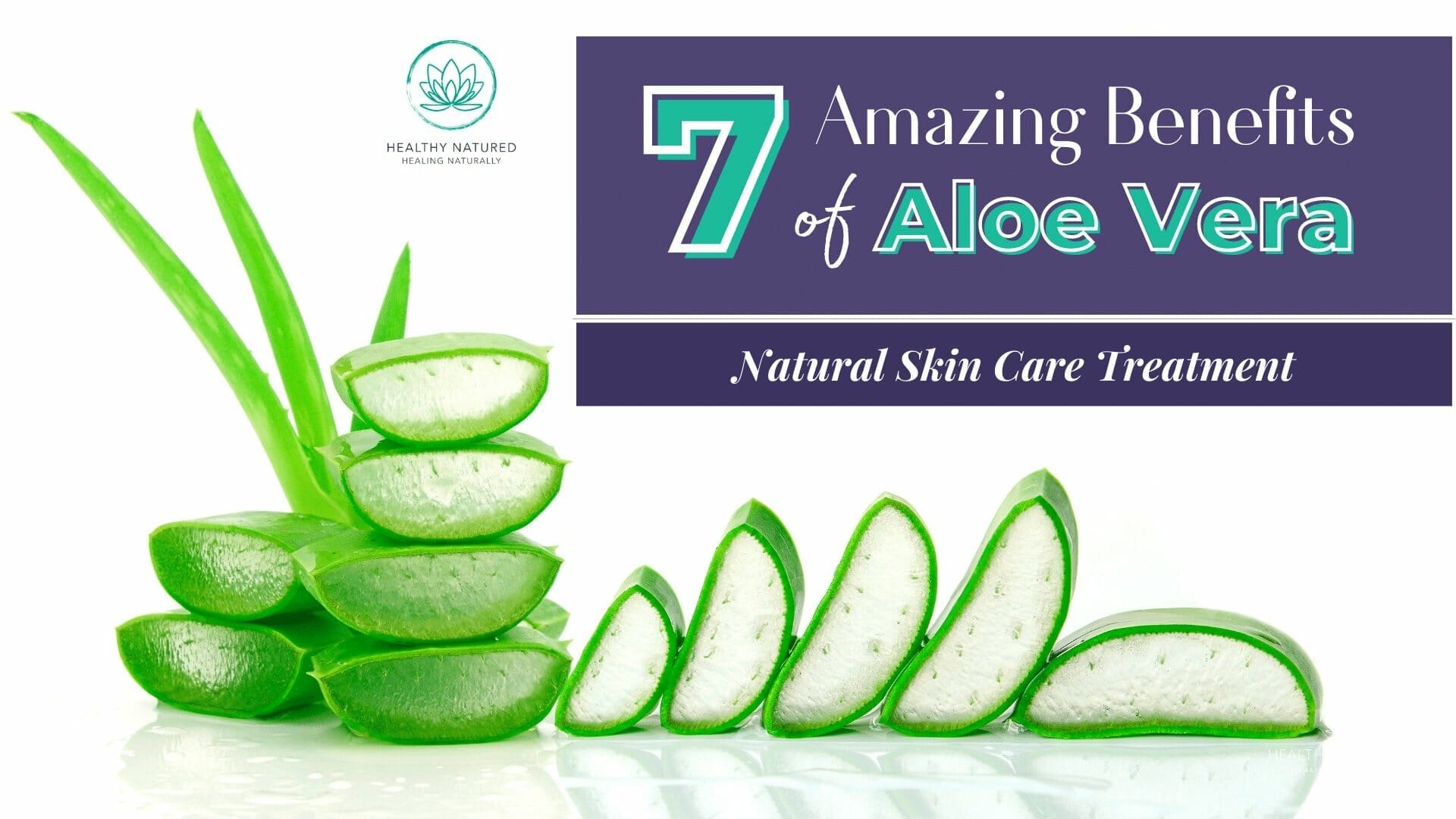 7 amazing benefits of aloe vera