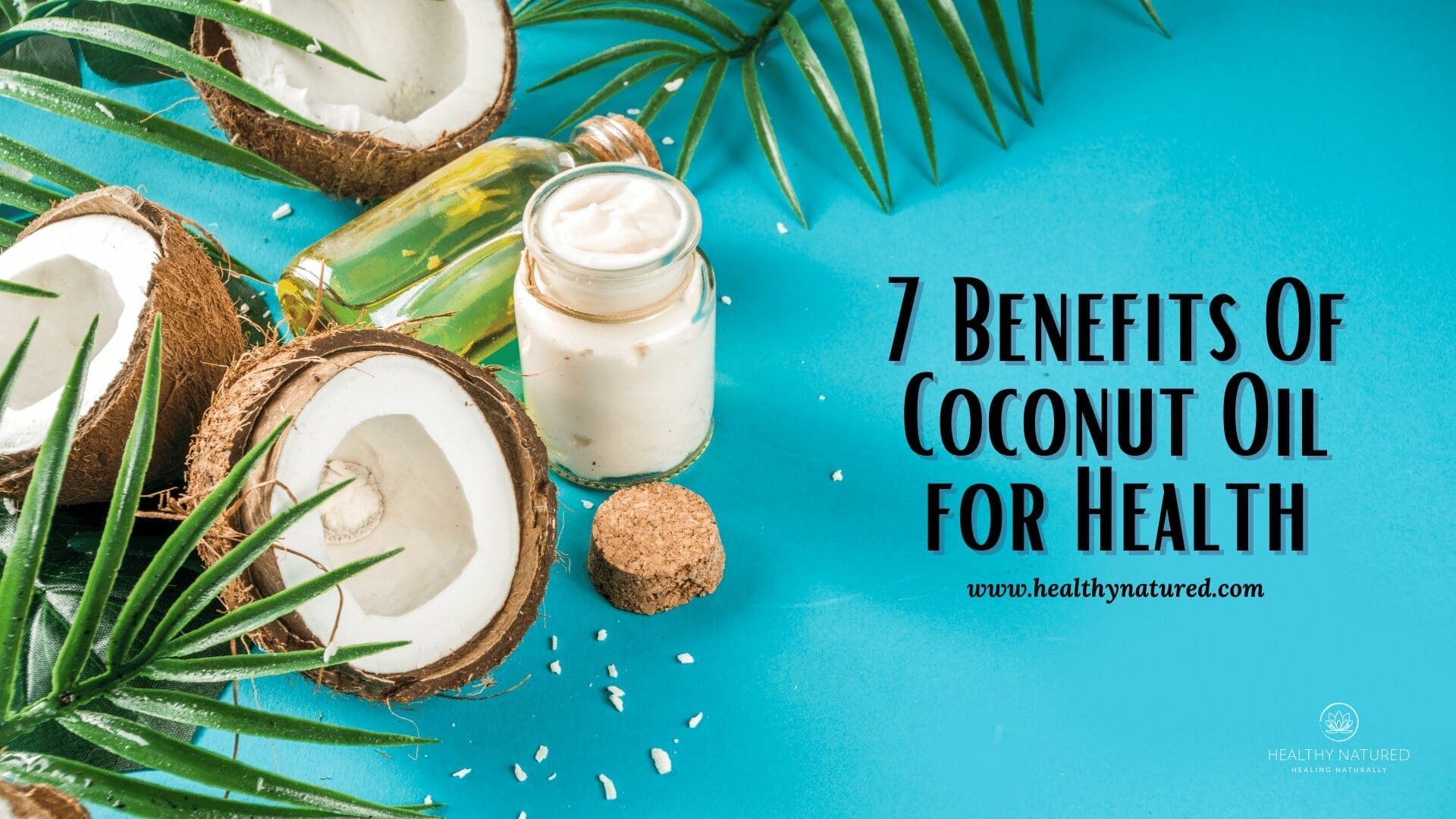 7 benefits of coconut oil for health