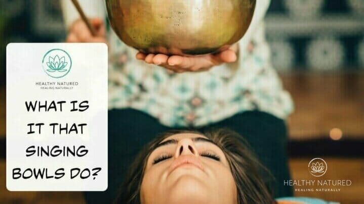 What Is It That Singing Bowls Do?