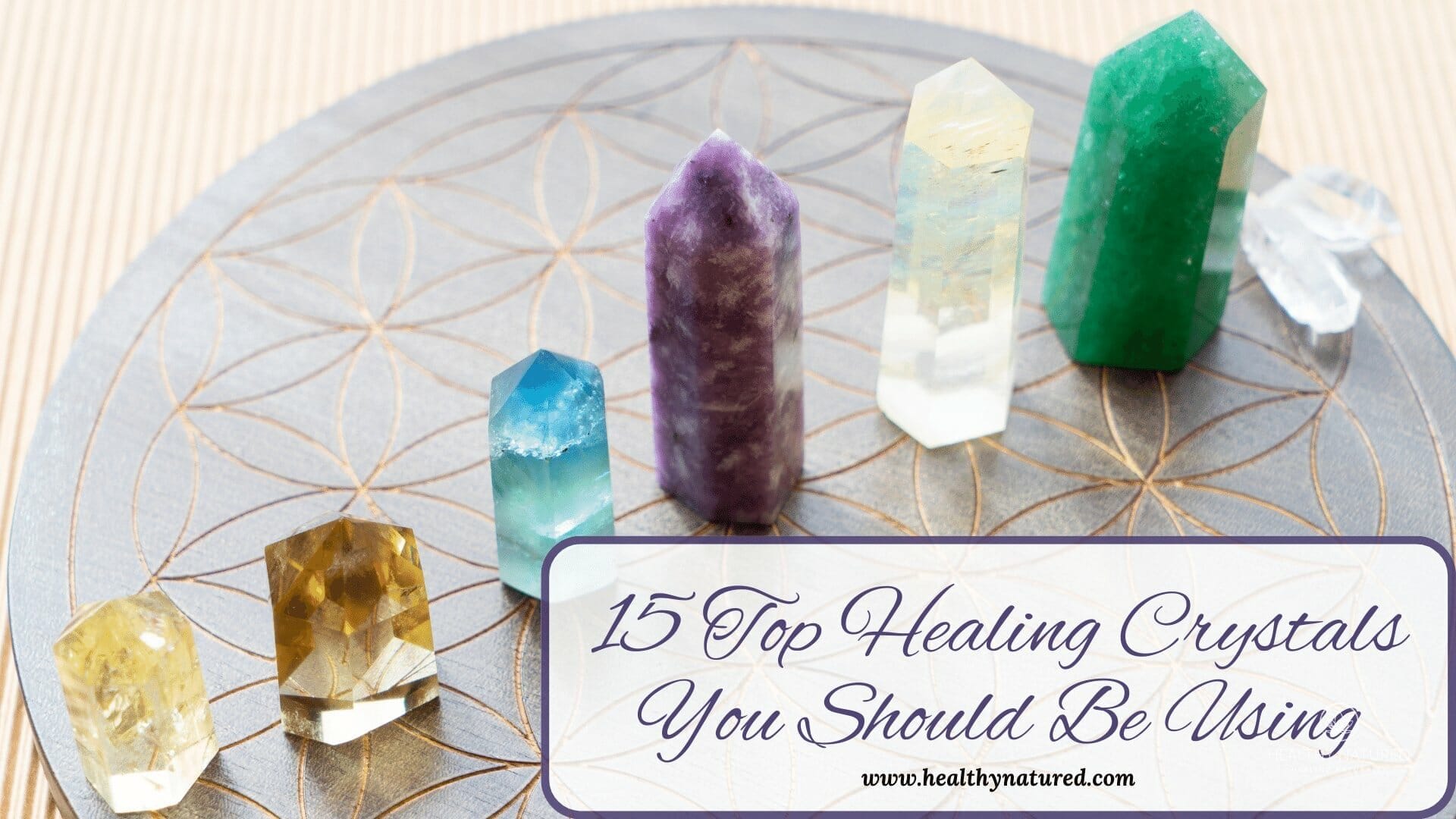 15 top healing crystals you should be using