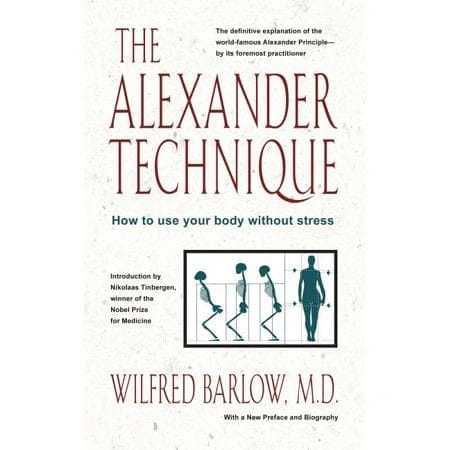 The Alexander Technique : How to Use Your Body Without Stress (Paperback)