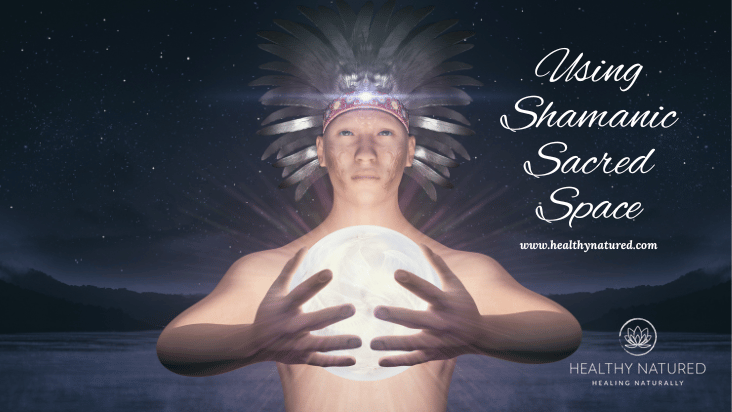 using shamanic sacred space