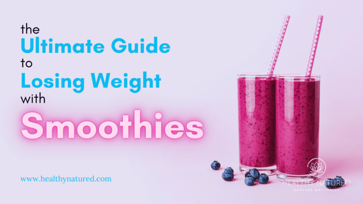 the ultimate guide to losing weight with smoothies