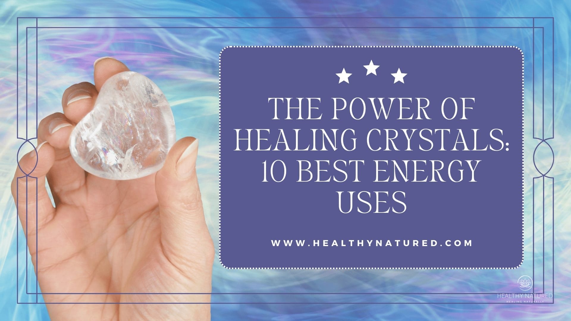 The Power of Healing Crystals