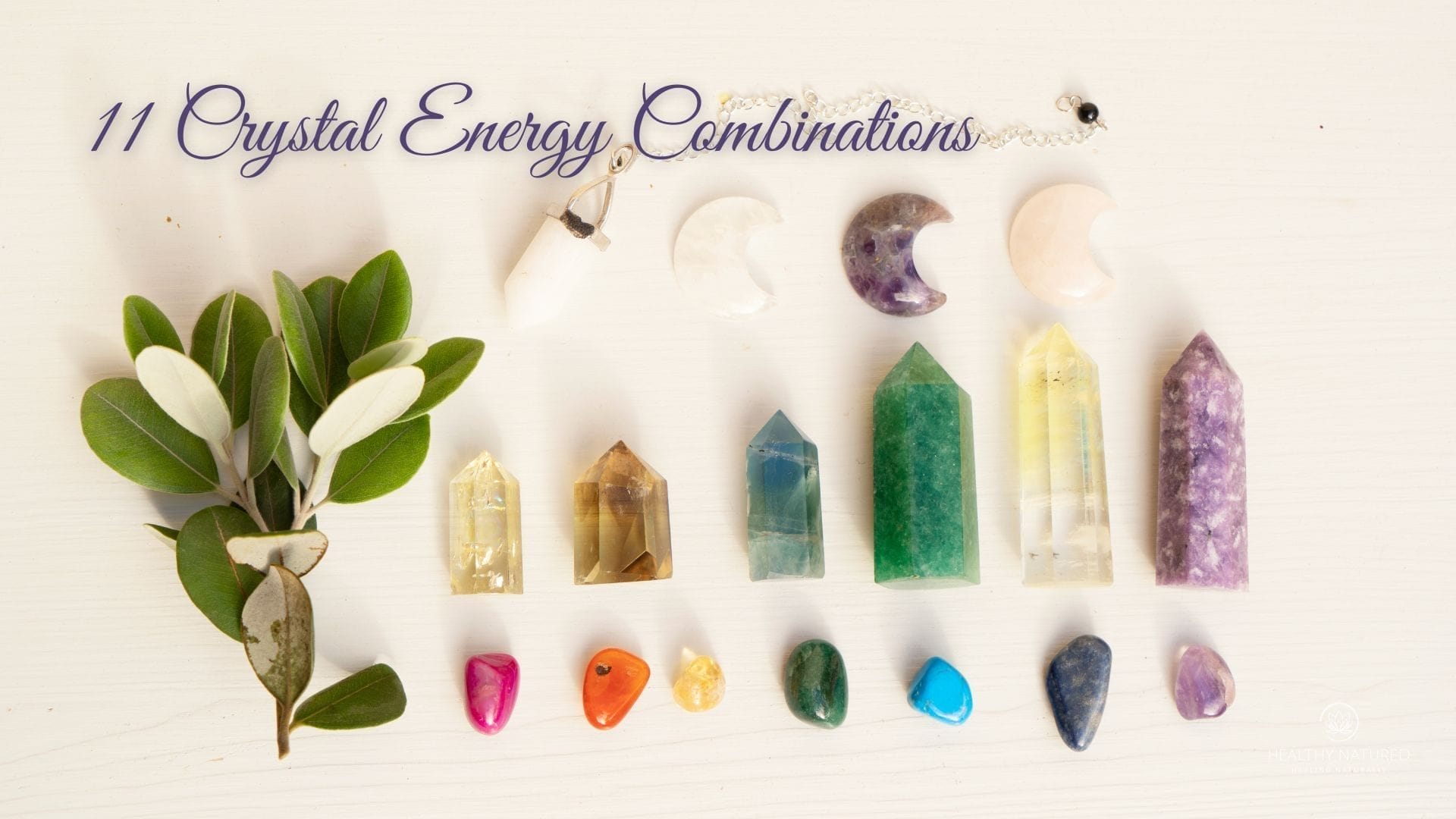 11 Crystal Energy Combinations
