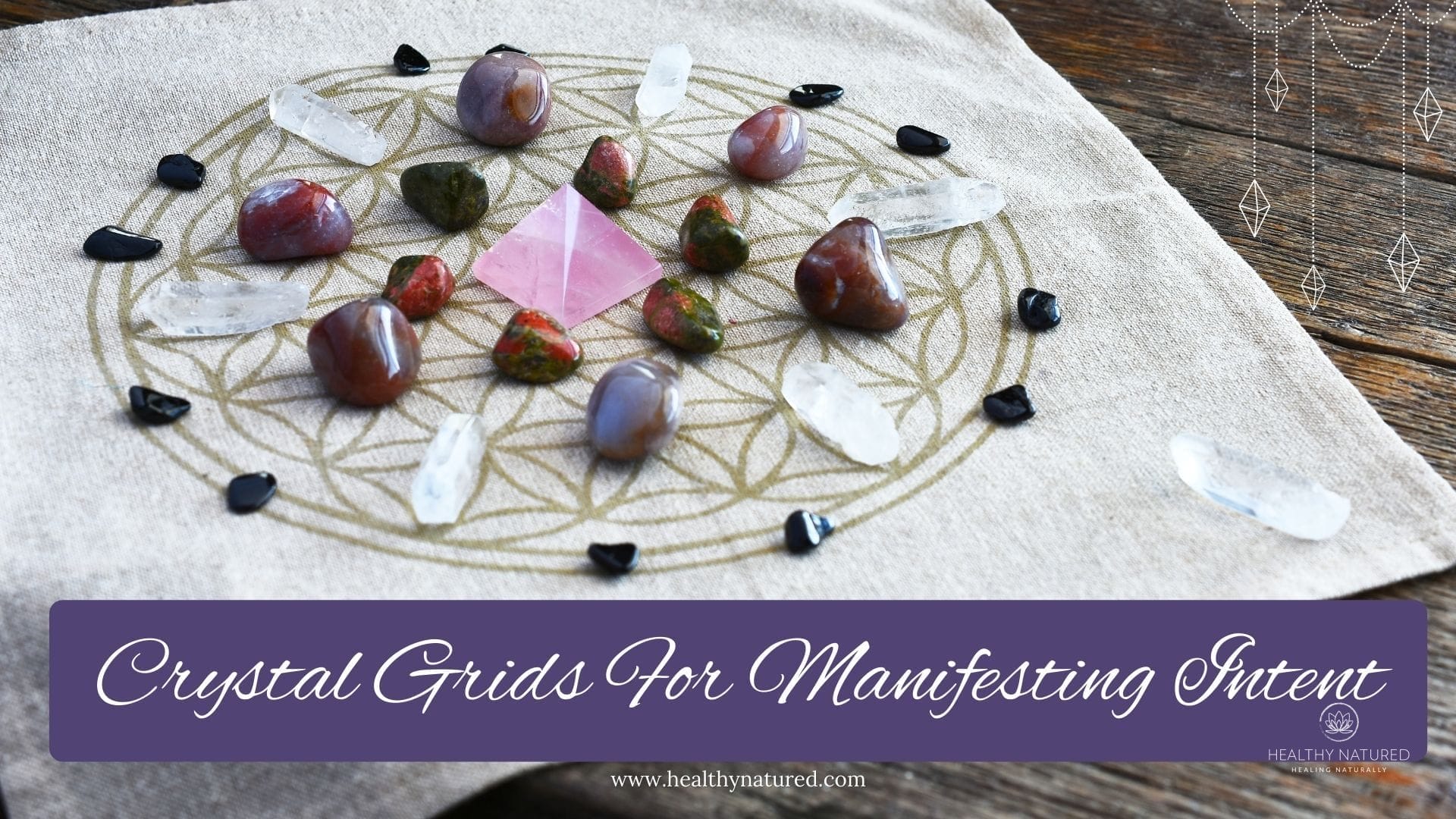 Crystal Grid Healing For Manifesting Intent