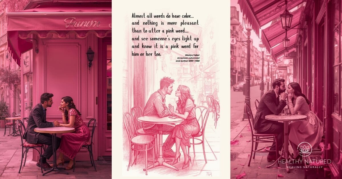 a famous quote from Gladys Taber - Almost all words do have color, and nothing is more pleasant than to utter a pink word and see someone's eyes light up and know it is a pink word for him or her, too.